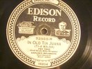 78 : EDISON 52595-KAPLAN'S MELODISTS-OLD TIA JUANA-B/ AM I A PASSING FANCY-A  E
