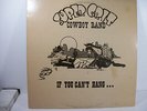 Super Grit Cowboy Band lp If you cant Hang Hoodswamp # HS 3051 autographed