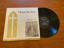 The Looper Trio I Wanta See Jesus LP RARE GOSPEL BOPPER XIAN PRIVATE VINYL