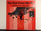Pastor T.L. Barrett Do Not Pass Me By LP OG Gospel Soul Funk Samples RARE