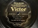 JAZZ: KING OLIVER & HIS ORCHESTRA - ’TOO LATE' VICTOR 78 EE- COPY