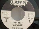 Bob Meyer and the Rivieras BEHOLD (NO. SOUL PROMO 45) #238 PLAYS VG++ NO NOISE