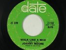 Northern/Crossover Soul 45 - Johnny Moore - Walk Like A Man - Date - mp3