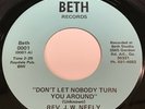Rev. J.W. Neely: Don't Let Nobody Turn You Around / O Lord 45 - Black Gospel