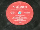 1955 Original THE FIVE OWLS Pleading To You 78 rpm on VULCAN 1025 Doo Wop RARE