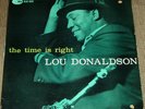LOU DONALDSON Time Is Right BLUE NOTE 4025 MONO W 63rd DEEP GROOVE RVG EAR LP