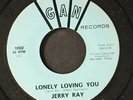 JERRY RAY: signed sam / lonely loving you GAN 7