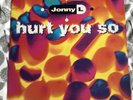 Jonny L - Hurt You So 12