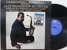 Cannonball Adderley LP “Jazz Workshop Revisited”   Riverside 444   Mono   NM