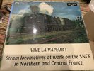 VIVE LA VAPEUR   - Steam locomotives at work on the SNCF  - LP Vinyl Argo TR124