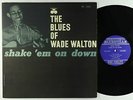 Wade Walton - Shake 'Em On Down LP - Prestige Bluesville OG Mono DG RVG VG+