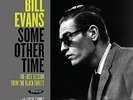 Bill Evans (Piano) Some Other Time: The Lost Session from the Black Forest (Prod