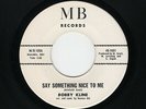 '67 NORTHERN MONSTER  BOBBY KLINE Say Something Nice To Me MB M- HEAR BOTH