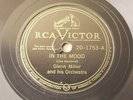 1946 Glenn Miller 78 RPM RCA Victor 20-1753 In The Mood/Sunrise Serenade 10