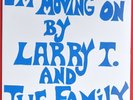 LARRY T. AND THE FAMILY - I'M MOVING ON - 1979 SOUL 300 COPIES LTD. ED. RE-ISSUE