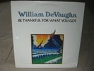 WILLIAM DeVAUGHN   BE THANKFUL FOR WHAT YOU GOT LP   STILL SEALED   1st PRESS