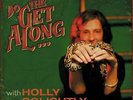 HOLLY GOLIGHTLY - DO THE GET ALONG NEW VINYL