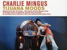 Charles Mingus - Tijuana Moods - Speakers Corner LP