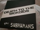 the subhumans - death to sickoids 7