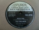 THE KINGSMEN: WEEKEND / BETTER BELIEVE IT 1958 LONDON 78RPM EX- VERY RARE