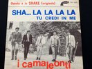 7” i CAMALEONTI - Sha La La La La / Tu Credi in Me - Beat 1964 MINT