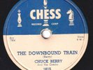 78-BLUES/ROCK-CHUCK BERRY-THE DOWNBOUND TRAIN/NO MONEY DOWN on CHESS RARE