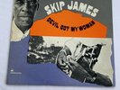 Skip James Devil Got My Woman LP 1st Press 1968