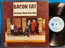 BACON FAT GREASE ONE FOR ME SIGNED X4 ORIG 1970 LP BLUE HORIZON PIAZZA INNES