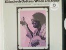 Elizabeth Cotten ?– Volume 3: When I'm Gone Folkways Records ?– FA 3537 Vinyl, L