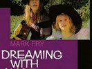MARK FRY: DREAMING WITH ALICE [LP vinyl]