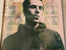 Liam Gallagher Why Me Why Not Signed Collectors Edition Vinyl. Very Rare Piece