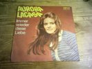 Sgl  Amiga / Schlager - Aurora Lacasa: Immer wieder diese Liebe / Seh' ich ...