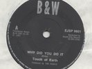 FUNK /  BREAKS--  TOUCH OF EARTH -- WHY DID YOU DO IT   --UK 1981   7