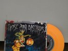 THOSE POOR BASTARDS 45 EP - ABOMINATIONS - CLEAN MINT ORANGE VINYL