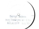 Darrel Haines You Know You Want To Be Loved UK 12