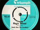 RODD-KEN THE CAVALIERS Magic Wheel UK 7