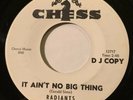 NORTHERN SOUL The Radiants IT AIN'T NO BIG THING Chess 45 rare DJ copy