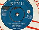 MARY LOVE . You turned my bitter into sweet . Super rare UK issue gem .