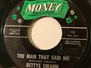 NORTHERN SOUL Bettye Swann THE MAN THAT SAID NO Money 45 rare