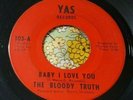 Heavy Garage Psych Fuzz Funk Private 45 The Bloody Truth Baby I Love You HEAR