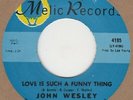 John Wesley Love Is Such A Funny Thing Melic Soul Northern Motown