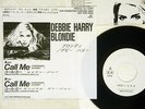 DEBBIE HARRY/BLONDIE CALL ME CHRYSALIS PRP 1358 JAPAN PROMO TEST PRESS VINYL 7