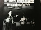 THE VELVET UNDERGROUND LIVE AT THE BOSTON TEA PARTY LP