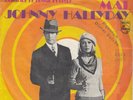 JOHNNY HALLYDAY MAL (HUSH - DEEP PURPLE) /BONNIE AND  CLYDE RECORD GERMANY 7