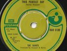SAINTS 45: THIS PERFECT DAY b/w L-I-E-S  UK  HARVEST HAR 5130  EX+ & EX+ 1977