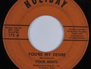 Sweet Soul 45 FOUR MINTS You're My Desire HOLIDAY HEAR