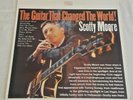 SCOTTY MOORE - THE GUITAR THAT CHANGED THE WORLD , VINYL, UK IMPORT, EPC 2306, P