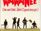 WA WA NEE  One And One (Ain't I Good Enough) 2 x 45 records NEW PICTURE SLEEVE