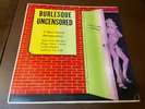 Burlesque Uncensored VG+ Bare faced Documentary Cook Records Sexy Cheesecake LP