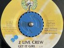 HIP HOP/RAP 45 -  2 Live Crew - Get It Girl/Cut It Up - Skyywalker - LISTEN
